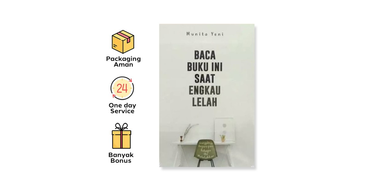 BACA BUKU INI SAAT ENGKAU LELAH SESUNGGUHYA BERPURAPURA BAHAGIA ITU